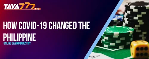 How COVID-19 Changed the Philippine Online Casino Industry